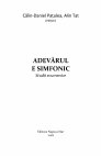 Research paper thumbnail of Către o viziune comună asupra Bisericii, in Adevărul e simfonic: Studii ecumenice, eds. Călin-Daniel Pațulea & Alin Tat, Cluj, Napoca Star, 99-120.