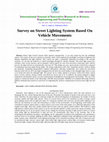 Research paper thumbnail of Survey on Street Lighting System Based On Vehicle Movements