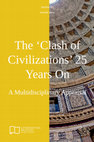 Research paper thumbnail of Why (Clash of) Civilizations Discourses Just Won’t Go Away? Understanding the Civilizational Politics of Our Times