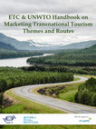 Research paper thumbnail of ETC & UNWTO Handbook on Marketing Transnational Tourism Themes and Routes