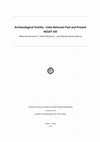 Research paper thumbnail of Archaeological Textiles – Links Between Past and Present NESAT XIII