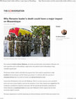 Research paper thumbnail of "Why Renamo leader’s death could have a major impact on Mozambique", The Conversation, 10 May 2018 (online - see link)