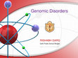 Research paper thumbnail of Genomic Disorders ....... Rishabh Garg