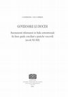 Research paper thumbnail of GOVERNARE LE DIOCESI. Assestamenti riformatori in Italia settentrionale fra linee guida conciliari e pratiche vescovili (secoli XI-XII), Spoleto 2016, pp. VI-368, ISBN: 978-88-6809-117-0