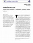 Research paper thumbnail of Quantitative Care: Caring for the Aggregate in US Academic Population Health Sciences