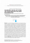 Research paper thumbnail of Valoración y uso de las TIC para una transformación e inclusión educomunicativa