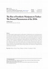 Research paper thumbnail of ADDICTA 1(1) The Rise of Synthetic Marijuana in Turkey: The Bonzai Phenomenon of the 2010s