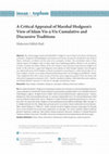 Research paper thumbnail of A Critical Appraisal of Marshal Hodgson’s View of Islam Vis-à-Vis Cumulative and Discursive Traditions