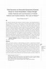 Research paper thumbnail of Türk Savunma ve Havacılık Sanayisinin Küresel, Ulusal ve Yerel Dinamikleri: Ankara Örneği/ Global, National and Local Dynamics of Turkish Defence and Aviation Industry: The Case of Ankara