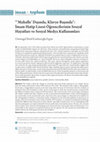 Research paper thumbnail of “‘Mahalle’ Dışında, Klavye Başında”: İmam Hatip Lisesi Öğrencilerinin Sosyal Hayatları ve Sosyal Medya Kullanımları [with extended abstract in English: “Out of ‘The Community’, at The Keyboard”: The Social Life of Imam and Preacher Schools’ Students and Their Social Media Usage]