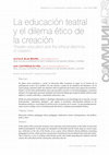 Research paper thumbnail of La educación teatral y el dilema ético de la creación