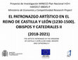 Research paper thumbnail of EL PATRONAZGO ARTÍSTICO EN EL REINO DE CASTILLA Y LEÓN (1230-1500). OBISPOS Y CATEDRALES II (2018-2021) THE ARTISTIC PATRONAGE IN THE KINGDOM OF CASTILLA Y LEÓN (1230-1500). BISHOPS AND CATHEDRALS II