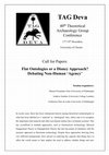 Research paper thumbnail of Call for Papers: Flat Ontologies or a Disney Approach? Debating Non-Human 'Agency' (TAG 2018)