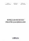 Research paper thumbnail of Borçlar Hukuku Pratik Çalışmaları