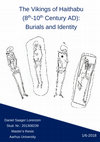 Research paper thumbnail of The Vikings of Haithabu (8th -10th Century AD): Burials and Identity (Master's thesis 2018)