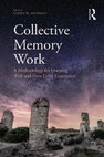 Research paper thumbnail of Collective Memory: A methodology for learning with and from lived experience