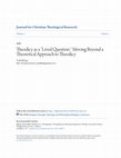 Research paper thumbnail of “Theodicy as a ‘Lived Question’: Moving Beyond a Theoretical Approach to Theodicy," Journal for Christian Theological Research 5:2 (2000).