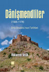 Research paper thumbnail of Dânişmendliler (1085-1178): Orta Anadolu'nun Fatihleri, İstanbul: Bilge Kültür-Sanat, 2017.