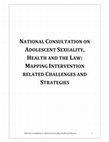 Research paper thumbnail of National Consultation on Adolescent Sexuality, Health, and the Law: Mapping Interventions Related Challenges and Strategies (2017)