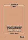 Research paper thumbnail of Theoretical development and shortages of contemporary Islamic economics studies: research programmes and the paradigm of shared prosperity