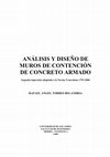 Research paper thumbnail of ANÁLISIS Y DISEÑO DE MUROS DE CONTENCIÓN DE CONCRETO ARMADO Segunda impresión adaptada a la Norma Venezolana 1753-2006 RAFAEL ANGEL TORRES BELANDRIA UNIVERSIDAD DE LOS ANDES FACULTAD DE INGENIERIA MERIDA –VENEZUELA 2.008