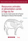 Research paper thumbnail of BAUDRY Anna, 2018 - Ressources animales et alimentation carnée à l'âge du Fer : le cas du nord-ouest de la France (Bretagne et Basse-Normandie), recherches archéologiques 13, CNRS éditions-Inrap