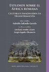 Research paper thumbnail of SALCEDO GARCÉS, F., BENITO LÁZARO, E. & ESPAÑA-CHAMORRO, S. (2018) Estudios sobre el África romana Culturas e Imaginarios en transformación. Oxford