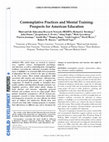 Research paper thumbnail of Contemplative Practices and Mental Training: Prospects for American Education