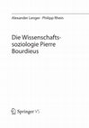 Research paper thumbnail of Die Wissenschaftssoziologie Pierre Bourdieus