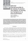 Research paper thumbnail of Informal Entrepreneurship in Developing Economies: The Impacts of Starting Up Unregistered on Firm Performance