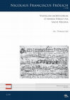 Research paper thumbnail of Nicolaus Franciscus Frölich († 1708). Viaticum mortuorum, O Maria Virgo pia, Salve Regina, ed. Tomasz Jeż, Warszawa: Wydawnictwo Naukowe Sub Lupa 2018 (Fontes Musicae in Polonia, C/IV)