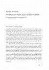 Research paper thumbnail of The Museum, Public Space and the Internet. Environments for Presenting Interactive Film