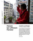 Research paper thumbnail of Heizen bei offenem Fenster. Architektur und Ökologie in Chinas urbanem Süden