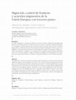 Research paper thumbnail of Migración, control de fronteras y acuerdos migratorios de la Unión Europea con terceros países Migration, Border Control and EU Immigration Agreements with Third Countries