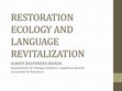 Research paper thumbnail of Restoration ecology and language revitalization [Ecologia restauradora i revitalització lingüística]