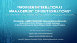 Research paper thumbnail of Power Point for IPSA 25th World Political Congress in Brisbane Australia : "Modern International Management Of United Nations -- Management Internationale Moderne Des Nations-Unies"