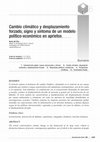 Research paper thumbnail of Cambio climatico y desplazamiento forzado, signo y síntoma de un modelo político-económico en aprietos