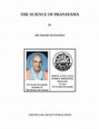 Research paper thumbnail of THE SCIENCE OF PRANAYAMA By SRI SWAMI SIVANANDA Sri Swami Sivananda Founder of The Divine Life Society SERVE, LOVE, GIVE, PURIFY, MEDITATE, REALIZE So Says Sri Swami Sivananda A DIVINE LIFE SOCIETY PUBLICATION