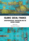 Research paper thumbnail of Islamic Social Finance: Entrepreneurship, Cooperation and the Sharing Economy