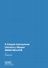 Research paper thumbnail of V Coloquio Internacional Literatura y Margen MARIO BELLATIN Programa