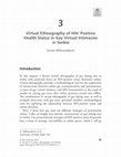 Research paper thumbnail of Virtual ethnography of HIV: Positive health status in gay virtual intimacies in Serbia, in (Eds.) Ethnographies and Health: Reflections on empirical and methodological entanglements by Emma Garnett, Joanna Reynolds and Sarah Milton, 2018, Palgrave Macmillan