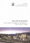 Research paper thumbnail of Class Conflicts and Planning: A Case Study of Contemporary Development at King's Cross in London.