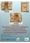 Research paper thumbnail of 2017-2018 - Introdução ao estudo da materialidade do manuscrito iluminado medieval: ferramentas e métodos, entre história, história da arte e arqueologia do livro - Cours d'été - FCSH/NOVA - 23.07.2018- 03.08.2018 | du lundi au vendredi 10h00-12h30 | Salle 103 - Tour A