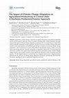 Research paper thumbnail of The Impact of Climatic Change Adaptation on Agricultural Productivity in Central Chile: A Stochastic Production Frontier Approach