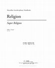 Research paper thumbnail of “Hypothetical Religion: The Supernatural as an Experience and Experiment.” Super Religion: From the Supernatural to the Paranormal. Macmillan Interdisciplinary Handbooks 9. Ed. Jeffrey J. Kripal. Farmington Hills, MI: Macmillan Reference USA, 2016: 263–276.