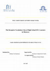 Research paper thumbnail of The Receptive Vocabulary Size of High School EFL Learners in Morocco ____________________________________________________________________ A paper submitted in partial fulfillment for the degree of Master of Arts