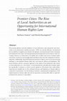 Research paper thumbnail of Frontier Cities: The Rise of Local Authorities as an Opportunity for International Human Rights Law