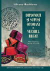 Research paper thumbnail of Diplomați și supuși otomani în Vechiul Regat: relații otomano-române între anii 1878-1908