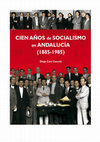 Research paper thumbnail of Cien años Socialismo en Andalucía (1885-1985)