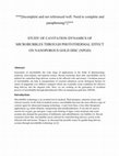 Research paper thumbnail of Incomplete and not referenced well. Need to complete and paraphrasing!!]*** STUDY OF CAVITATION DYNAMICS OF MICROBUBBLES THROUGH PHOTOTHERMAL EFFECT ON NANOPOROUS GOLD DISC (NPGD)